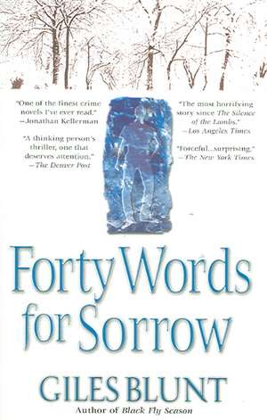 Forty Words for Sorrow de Giles Blunt