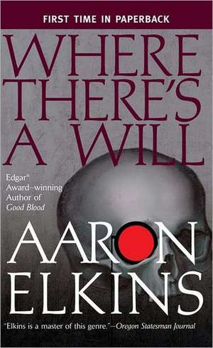 Where There's a Will de Aaron Elkins