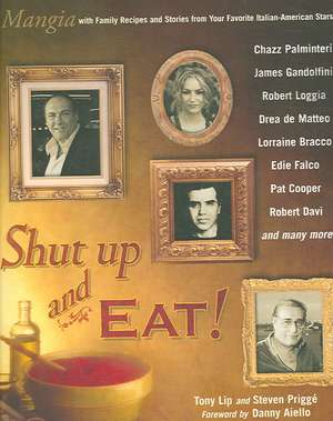 Shut Up and Eat! de Tony Lip