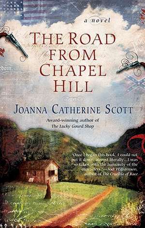 The Road from Chapel Hill de Joanna Catherine Scott