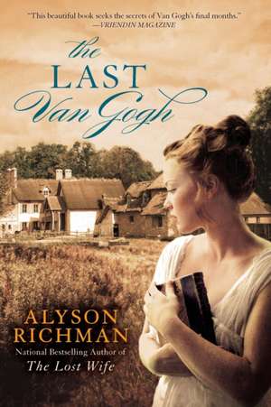 The Last Van Gogh de Alyson Richman