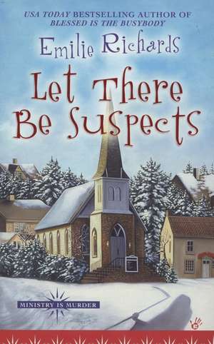 Let There Be Suspects de Emilie Richards