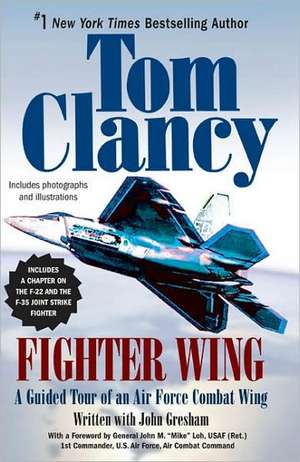 Fighter Wing: A Guided Tour of an Air Force Combat Wing de Tom Clancy