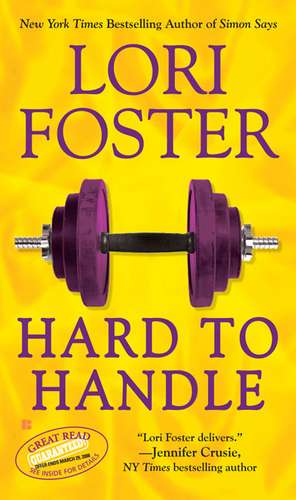 Hard to Handle de Lori Foster