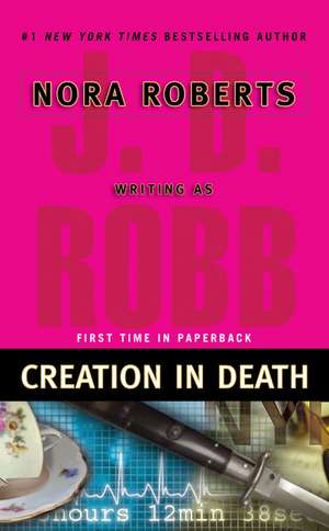 Creation in Death de J. D. Robb