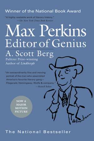 Max Perkins: Editor of Genius de A. Scott Berg