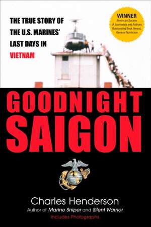 Goodnight Saigon de Charles Henderson