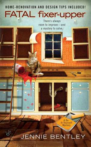 Fatal Fixer-Upper de Jennie Bentley