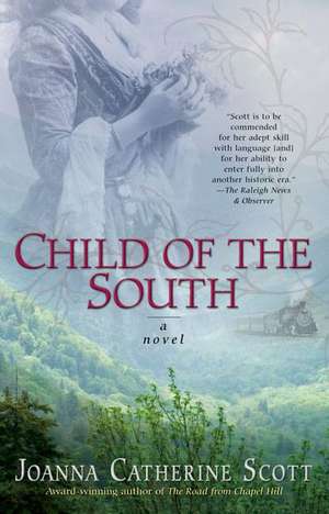 Child of the South de Joanna Catherine Scott