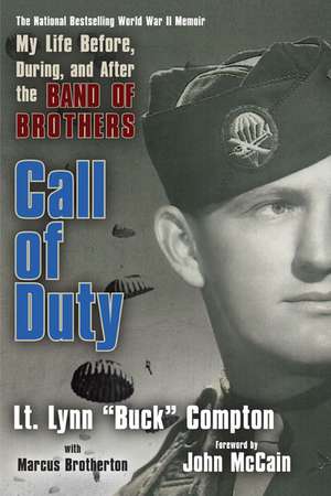 Call of Duty: My Life Before, During, and After the Band of Brothers de Lynn Buck Compton