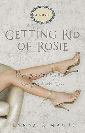 Getting Rid of Rosie de Lynda Simmons