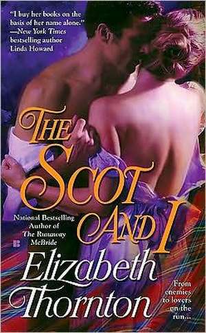 The Scot and I de Elizabeth Thornton