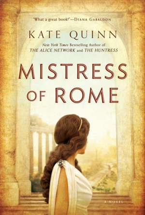 Mistress of Rome de Kate Quinn