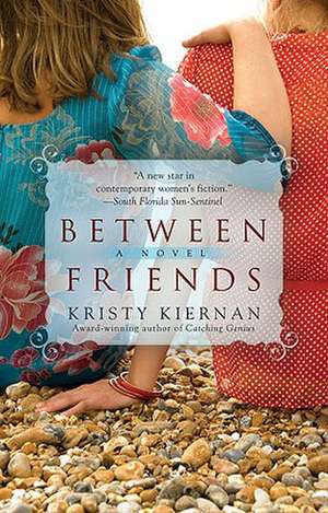 Between Friends de Kristy Kiernan