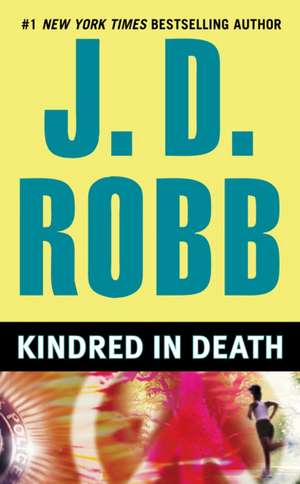 Kindred in Death de J. D. Robb