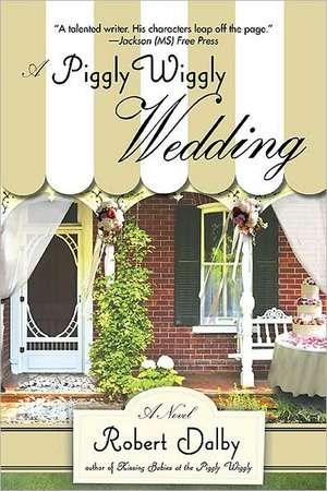 A Piggly Wiggly Wedding de Robert Dalby