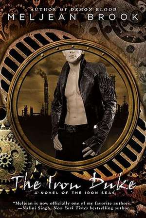 The Iron Duke: A Novel of the Iron Seas de Meljean Brook