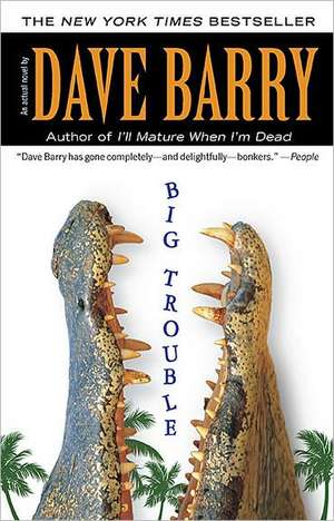 Big Trouble de Dave Barry