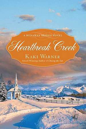 Heartbreak Creek de Kaki Warner