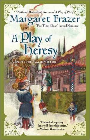 A Play of Heresy de Margaret Frazer