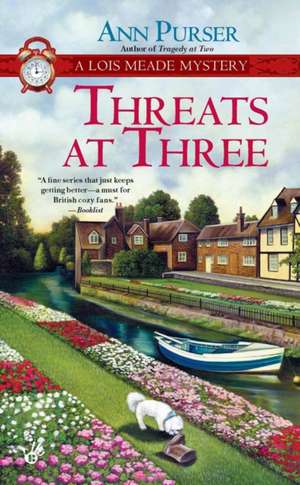 Threats At Three: A Lois Meade Mystery de Ann Purser