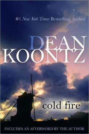 Cold Fire de Dean R. Koontz