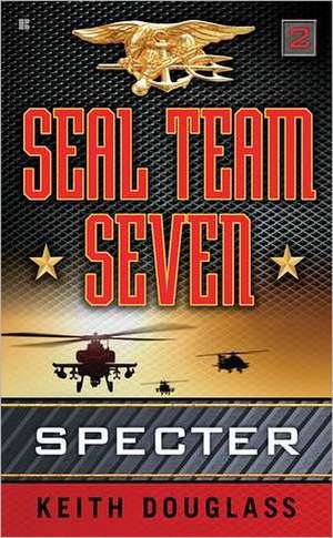 Seal Team Seven 02: Specter de Keith Douglass