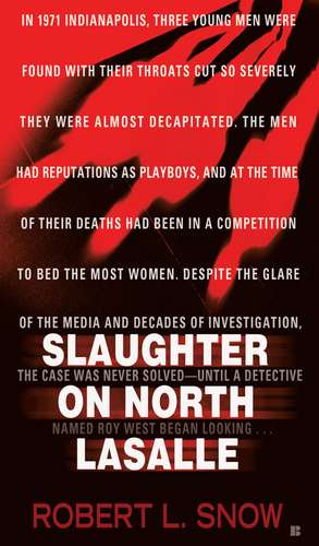 Slaughter On North Lasalle de Robert L. Snow