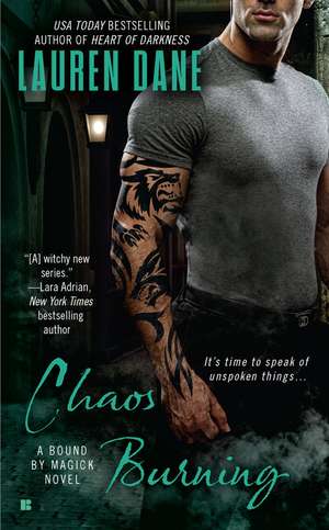 Chaos Burning: A Bound by Magick Novel de Lauren Dane