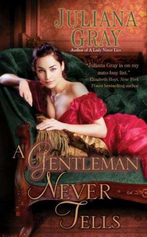 A Gentleman Never Tells de Juliana Gray