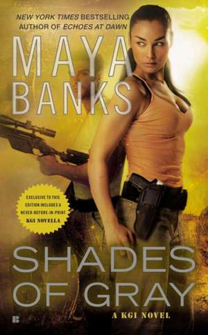 Shades of Gray: A KGI Novel de Maya Banks