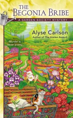 The Begonia Bribe de Alyse Carlson