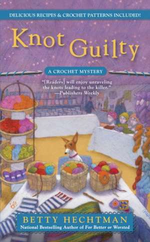 Knot Guilty: A Candy Holliday Murder Mystery de Betty Hechtman