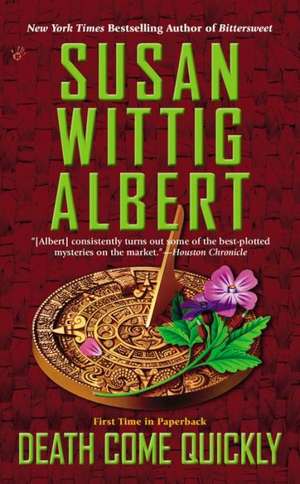 Death Come Quickly de Susan Wittig Albert