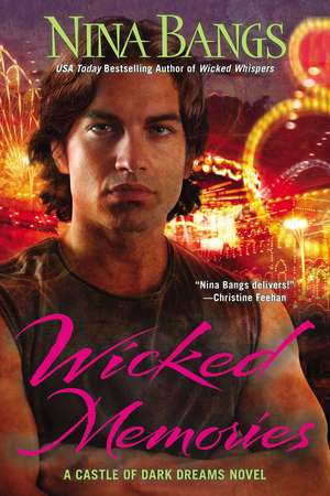 Wicked Memories: A Castle of Dark Dreams Novel de Nina Bangs