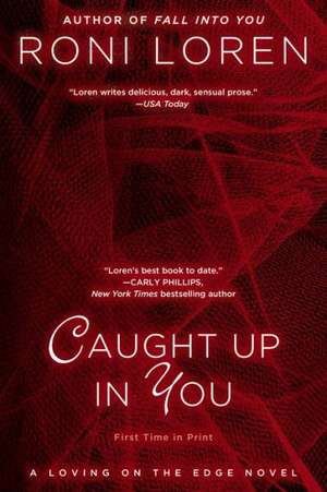 Caught Up in You de Roni Loren