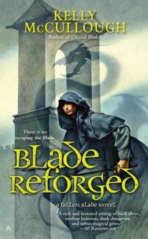 Blade Reforged de Kelly McCullough