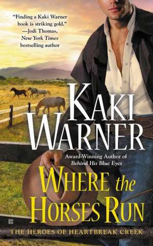 Where the Horses Run de Kaki Warner