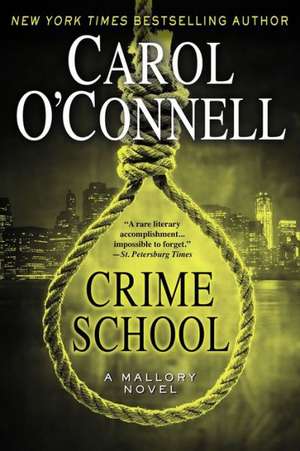 Crime School de Carol O'Connell