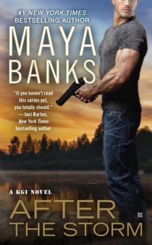 After The Storm: A KGI Novel de Maya Banks