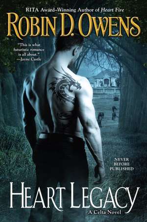 Heart Legacy: A Celta Novel de Robin D. Owens