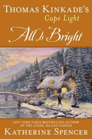 All Is Bright de Katherine Spencer