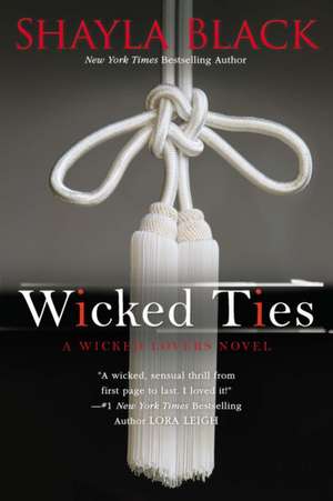 Wicked Ties de Shayla Black