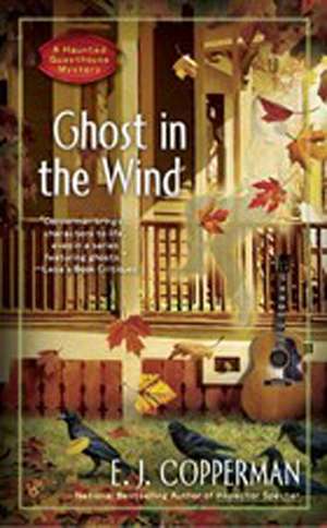 Ghost in the Wind: A Haunted Guesthouse Mystery de E. J. Copperman