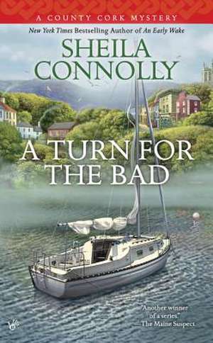 A Turn for the Bad de Sheila Connolly