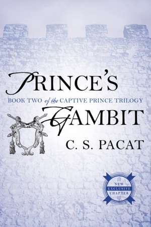 Prince's Gambit: Captive Prince Book Two de C.S. Pacat