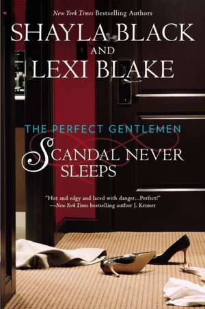 Scandal Never Sleeps de Shayla Black