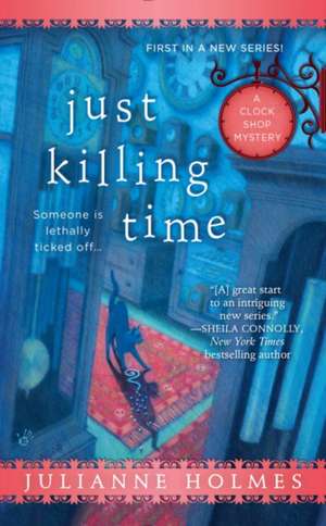 Just Killing Time de Julianne Holmes