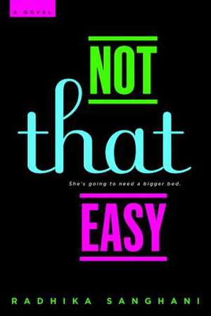 Not That Easy de Radhika Sanghani