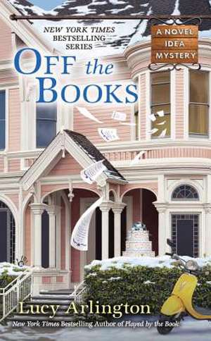 Off the Books de Lucy Arlington